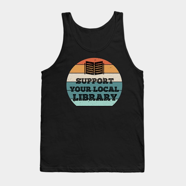 Support your local library - vintage Tank Top by AdelDa19